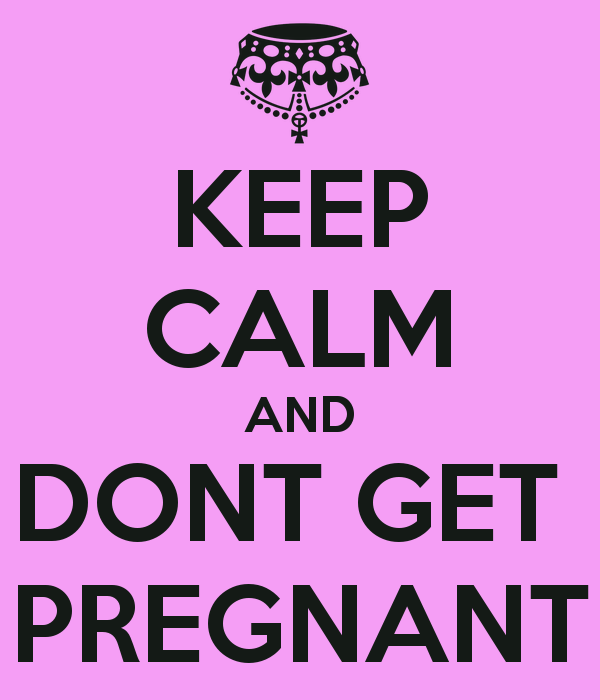 73_mozaiek_keep-calm-and-dont-get-pregnant-8.png